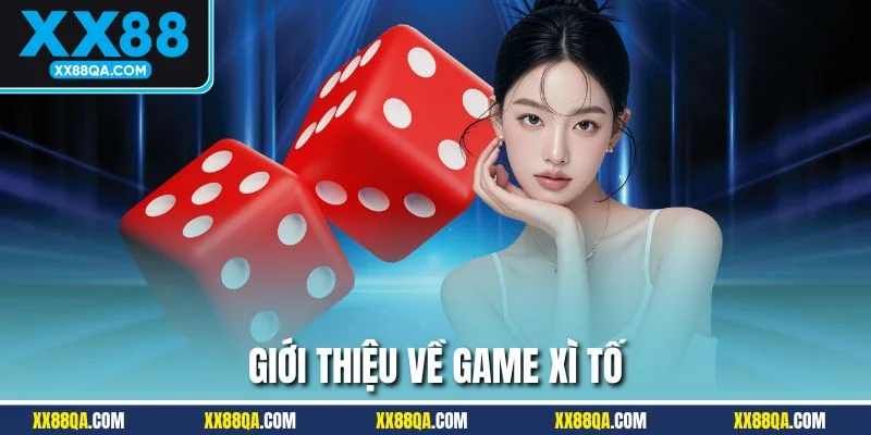 Tìm hiểu thông tin về game bài xì tố